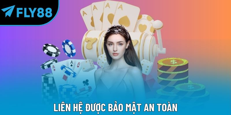 Liên hệ được bảo mật an toàn