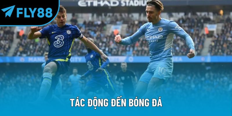 Tác động đến bóng đá